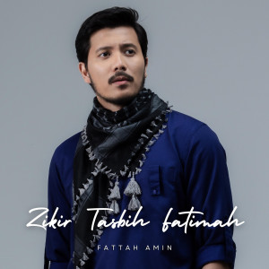 ดาวน์โหลดและฟังเพลง Zikir Tasbih Fatimah พร้อมเนื้อเพลงจาก Fattah Amin