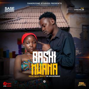 收聽SASE RAPCORE的Bashi Mwana (feat. Chacha Zm)歌詞歌曲