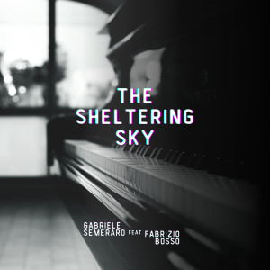 The Sheltering Sky dari Fabrizio Bosso