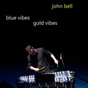 อัลบัม Blue Vibes Gold Vibes ศิลปิน John Bell