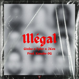 Ginko的專輯Illégal (Épilogue) (Explicit)