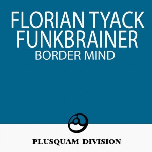 Florian Tyack的專輯Border Mind - Single