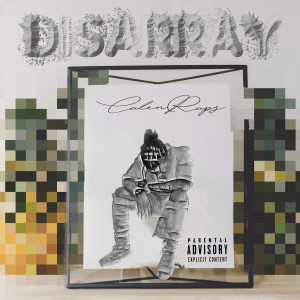 Album Disarray (Explicit) from CalenRaps