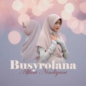 ดาวน์โหลดและฟังเพลง Busyrolana พร้อมเนื้อเพลงจาก Alfina Nindiyani