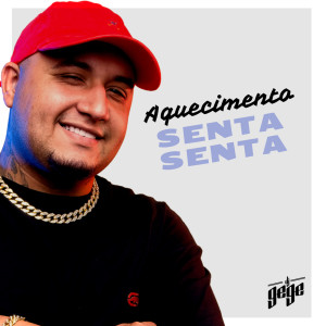 Listen to Aquecimento do Senta Senta song with lyrics from DJ Gege