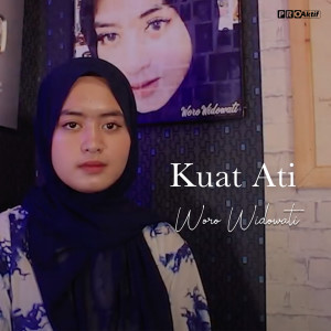 收聽Woro Widowati的Kuat Ati歌詞歌曲