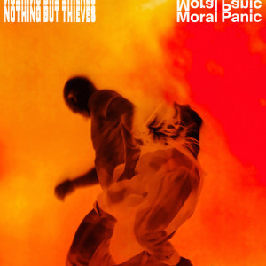 收聽Nothing But Thieves的Moral Panic歌詞歌曲