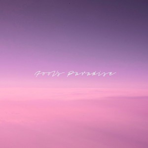 收聽iRO的Fool's Paradise歌詞歌曲