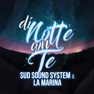 Dengarkan Di notte con te lagu dari Sud Sound System dengan lirik