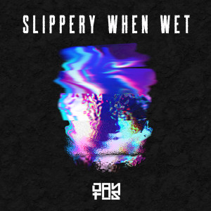 收聽Dantus的Slippery When Wet歌詞歌曲