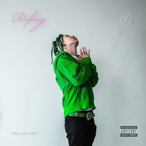Album Wifey from MELLMWOR1D