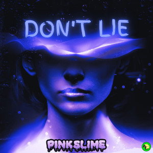 Pink Slime的專輯Don't Lie