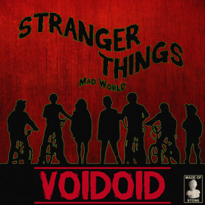 Album Stranger Things Mad World - Voidoid from Voidoid