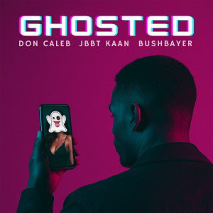 Album GHOSTED (Explicit) from Bushbayer