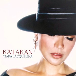 Album Katakan oleh Tiara Jacquelina