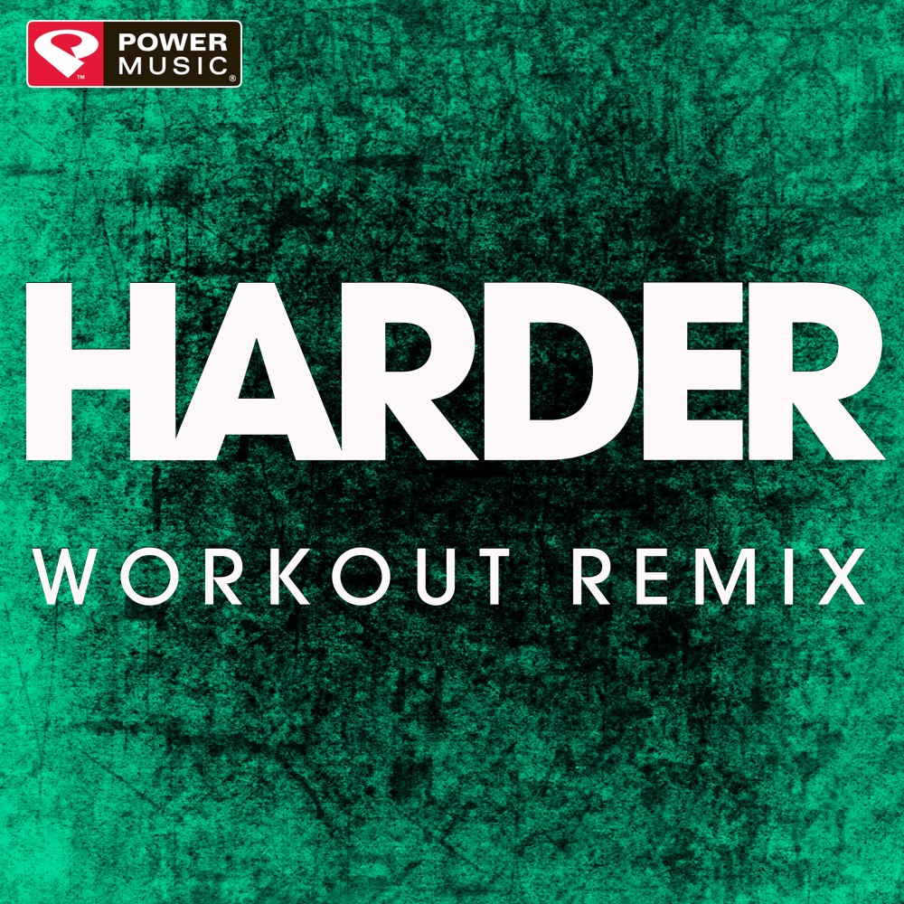 Harder (Extended Workout Remix)