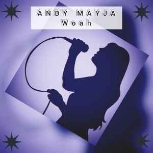 Andy Mayja的專輯Woah