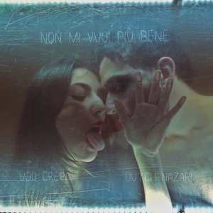 Listen to Non mi vuoi più bene song with lyrics from Ugo Crepa