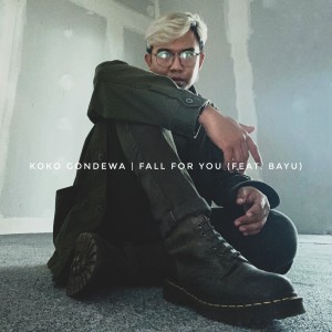 收聽Koko Gondewa的Fall For You歌詞歌曲