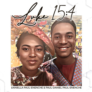 Listen to Luke 15:4 song with lyrics from Daniella Paul-Enenche