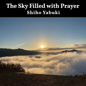 Shiho Yabuki的專輯The Sky Filled with Prayer