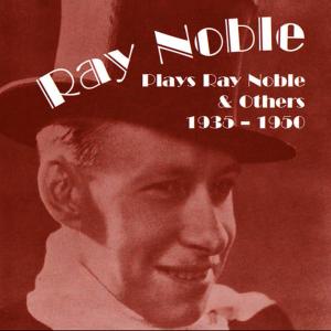 ดาวน์โหลดและฟังเพลง Where Was I พร้อมเนื้อเพลงจาก Ray Noble and His Orchestra