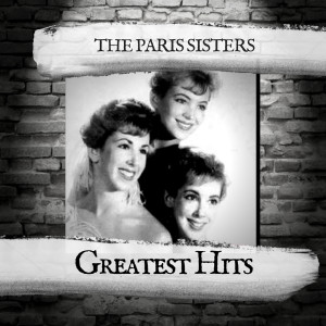 The Paris Sisters的专辑Greatest Hits