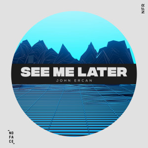 Listen to See You Later song with lyrics from John Ercan