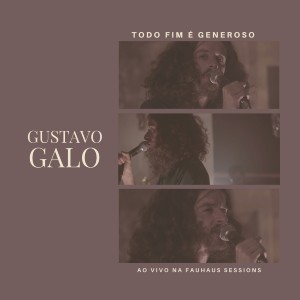 อัลบัม Todo Fim É Generoso (Ao Vivo) ศิลปิน Gustavo Galo