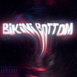 Politik的專輯Bikini Bottom prod. by yorublade (Explicit)