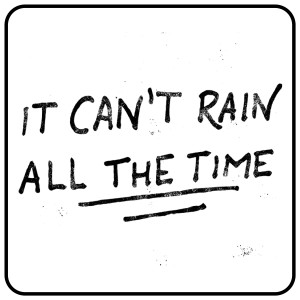 Listen to It can`t rain all the time song with lyrics from Kyubi