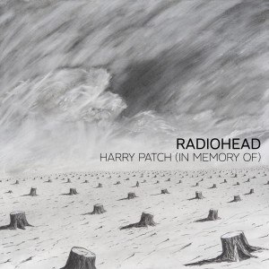 Radiohead的專輯Harry Patch (In Memory Of)