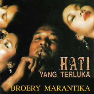 อัลบัม Hati Yang Terluka ศิลปิน Broery Marantika