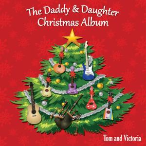 Tom Andrews的專輯The Daddy & Daughter Christmas Album