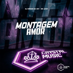 Album Montagem Amor (Explicit) from DJ MENOR DA 007