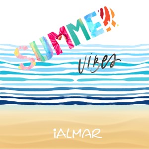 收听IALMAR的Summer Vibes歌词歌曲
