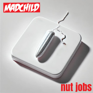 Madchild的專輯Nut Jobs (Explicit)