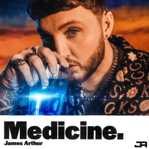 收聽James Arthur的Medicine歌詞歌曲