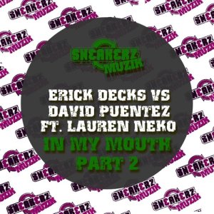 Erick Decks的專輯In My Mouth Pt 2 (feat. Lauren Neko)