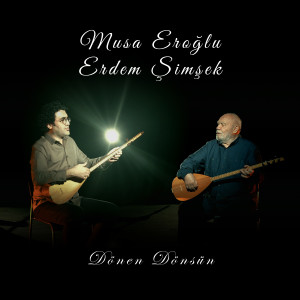Musa Eroglu的專輯Dönen Dönsün