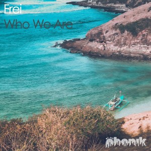 Listen to Who We Are song with lyrics from Frei
