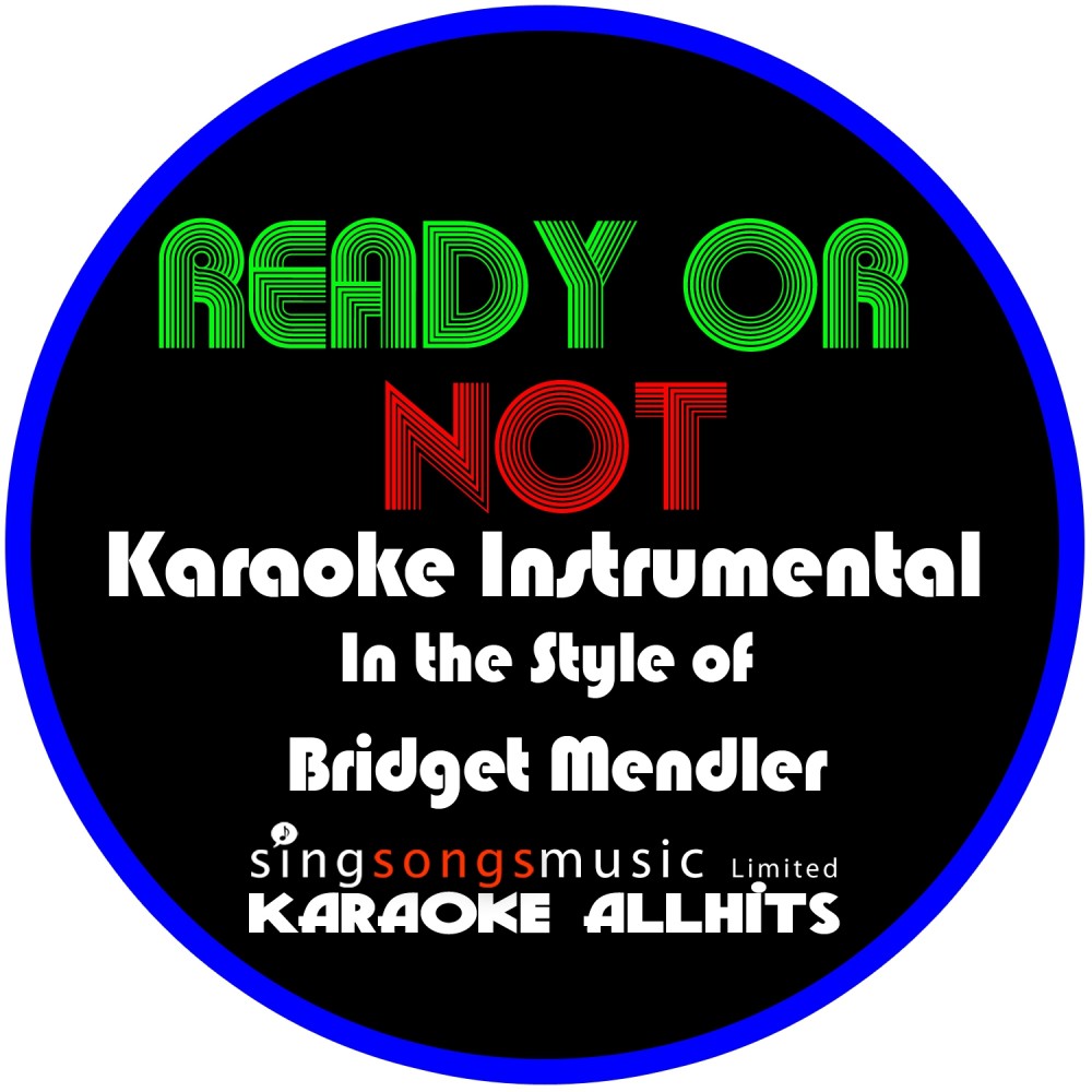 Ready or Not (In the Style of Bridget Mendler) [Karaoke Intrumental Version]