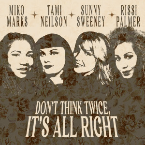 Sunny Sweeney的專輯Don't Think Twice, It's All Right