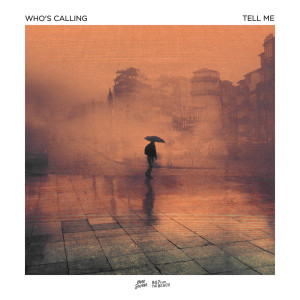 ดาวน์โหลดและฟังเพลง Tell Me พร้อมเนื้อเพลงจาก Who's Calling