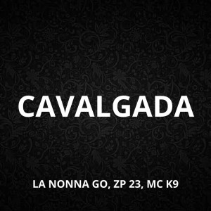 La Nonna Go的專輯Cavalgada (Explicit)