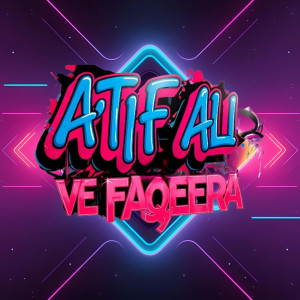 Listen to Ve Faqeera song with lyrics from Atif Ali