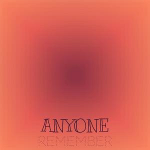 Dengarkan Anyone Remember lagu dari Ambe Schr dengan lirik