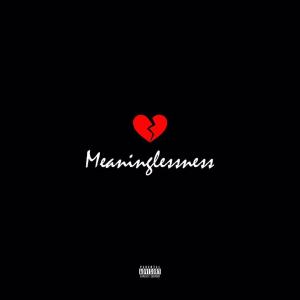 Listen to Meaninglessness song with lyrics from Credit