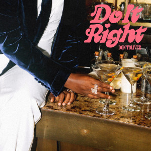 ดาวน์โหลดและฟังเพลง Do It Right (Explicit) พร้อมเนื้อเพลงจาก Don Toliver