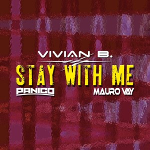 Listen to Stay with Me (Radio) song with lyrics from Vivian B.